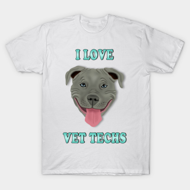 I LOVE VET TECHS T-Shirt-TOZ